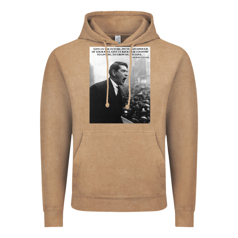 Michael Collins - Give Us The Future- Irish- Ireland -1916 Vintage Hoodie by trangStudio | Teevron