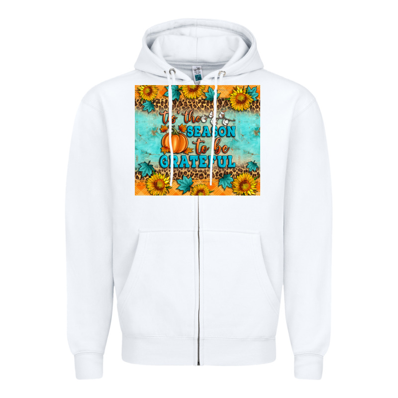 Tis' The Season To Be Grateful Zipper Hoodie by Artiststas | Teevron