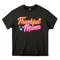 Asphalt thankful mama Heavy Core Tee - JahusDesignShop