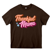 Chocolate Brown thankful mama Heavy Core Tee - JahusDesignShop