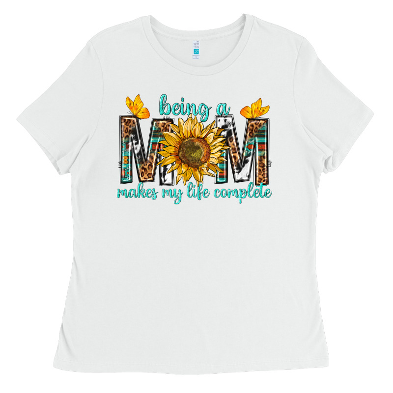 Being A Mom Makes My Life Complete Ladies Tee by texasbilliewilder | Teevron