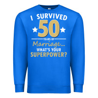 True Royal 50 years of marriage superpower 50th wedding anniversary Premium Sweatshirt - trangStudio