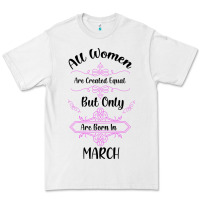 White all women are created equal but only the smartest are born in march Premium Tee - Bettercallsaul