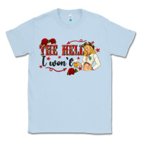 Dusty Blue the hell i wont with sassy pinup cowgirl Classic Tee - texasbilliewilder