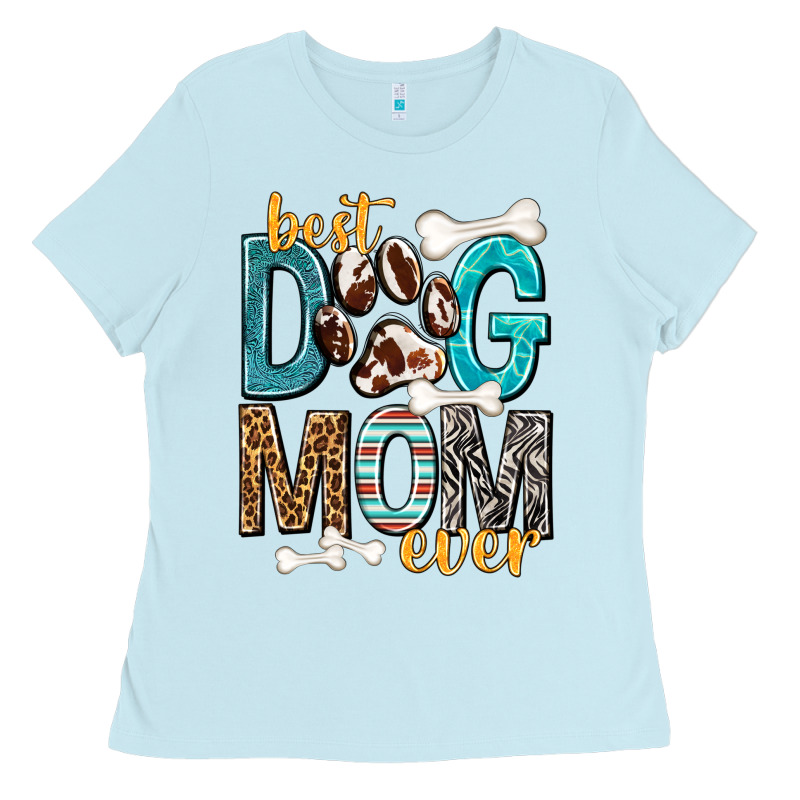 Best Dog Mom Ever Ladies Tee by texasbilliewilder | Teevron