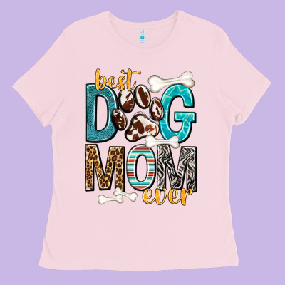 Best Dog Mom Ever Ladies Tee Designed By Texasbilliewilder