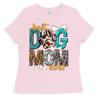Bubblegum Pink Best Dog Mom Ever Ladies Tee - texasbilliewilder