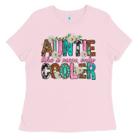Bubblegum Pink Auntie Like a Mom Only Cooler Ladies Tee - texasbilliewilder