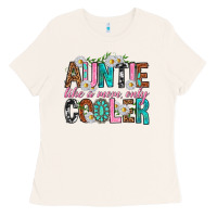 Bone Auntie Like a Mom Only Cooler Ladies Tee - texasbilliewilder