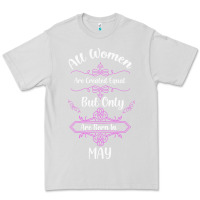 Dove Grey all women are created equal but only the smartest are born in may Premium Tee - Bettercallsaul