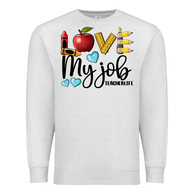 Love My Job Teacher Life Premium Sweatshirt by BarkalooDesign | Teevron