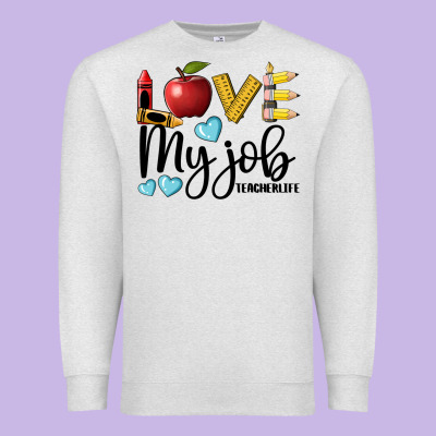 Love My Job Teacher Life Premium Sweatshirt Designed By Barkaloodesign