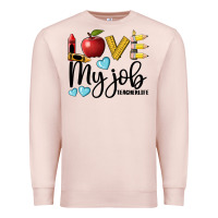 Pale Pink love my job teacher life Premium Sweatshirt - BarkalooDesign