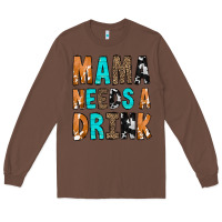 Chestnut Mama Needs a Drink Long Sleeve Tee - CowCowDesign