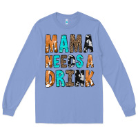 Colony Blue Mama Needs a Drink Long Sleeve Tee - CowCowDesign