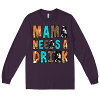 Plum Mama Needs a Drink Long Sleeve Tee - CowCowDesign