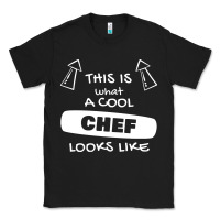 Black chef t  shirtthis is what a cool chef looks like t  shirt Classic Tee - trangStudio