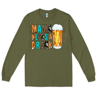 Army Green Mama Needs a Drink Long Sleeve Tee - CowCowDesign
