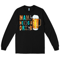 Black Mama Needs a Drink Long Sleeve Tee - CowCowDesign