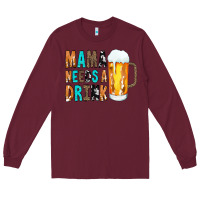 Burgundy Mama Needs a Drink Long Sleeve Tee - CowCowDesign