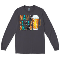 Smoke Mama Needs a Drink Long Sleeve Tee - CowCowDesign