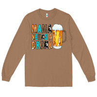 Toasted Coconut Mama Needs a Drink Long Sleeve Tee - CowCowDesign