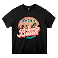Black don't be a shady beach Heavy Core Tee - JahusDesignShop