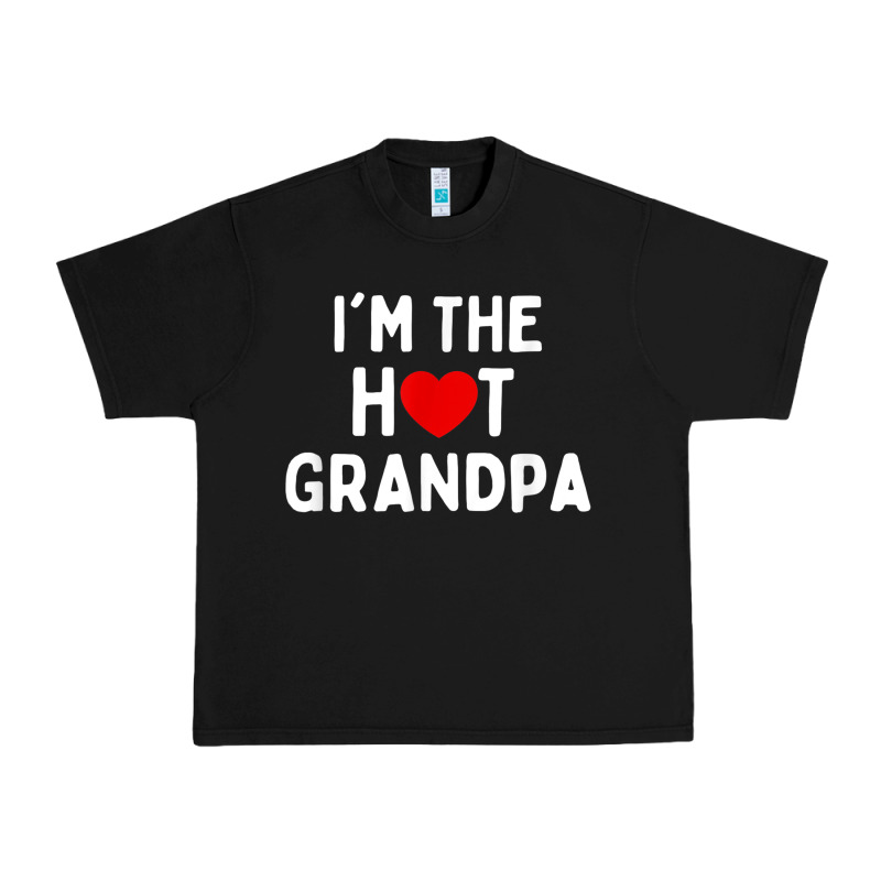 Mens I Love Hot Grandpa  I'm The Hot Grandpa Urban Heavy Tee by trangStudio | Teevron