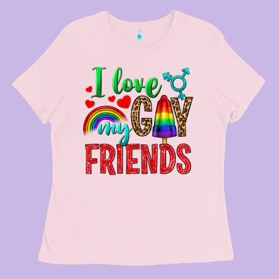 I Love My Gay Friends Ladies Tee Designed By Nancycooperartshop