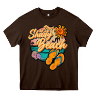 Chocolate Brown dont be a shady beach Heavy Core Tee - JahusDesignShop