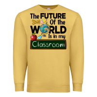 Antique Gold the future of the world is in my classroom Premium Sweatshirt - BarkalooDesign
