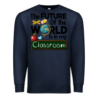 Navy the future of the world is in my classroom Premium Sweatshirt - BarkalooDesign
