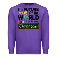 Purple the future of the world is in my classroom Premium Sweatshirt - BarkalooDesign