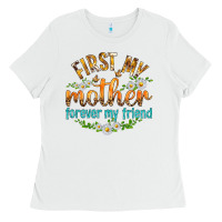 White First My Mother Forever My Friend with Daisies Ladies Tee - texasbilliewilder