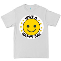 Dove Grey Have A Happy Day Premium Tee - Bettercallsaul