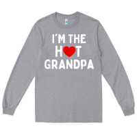 Heather Grey mens i love hot grandpa  i'm the hot grandpa Long Sleeve Tee - trangStudio