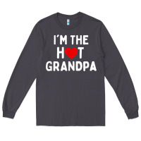 Smoke mens i love hot grandpa  i'm the hot grandpa Long Sleeve Tee - trangStudio