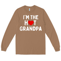 Toasted Coconut mens i love hot grandpa  i'm the hot grandpa Long Sleeve Tee - trangStudio