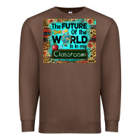 Chestnut the future of the world is in my classroom mousepad Premium Sweatshirt - BarkalooDesign