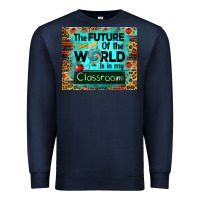 Navy the future of the world is in my classroom mousepad Premium Sweatshirt - BarkalooDesign