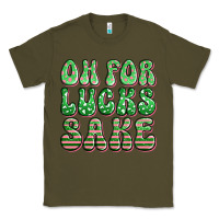 Oh For Lucks Sake St Patricks Classic Tee | Teevron