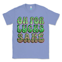 Colony Blue oh for lucks sake st patricks Classic Tee - Artiststas