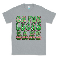 Heather Grey oh for lucks sake st patricks Classic Tee - Artiststas