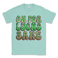 Seafoam oh for lucks sake st patricks Classic Tee - Artiststas