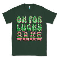 Sports Green oh for lucks sake st patricks Classic Tee - Artiststas