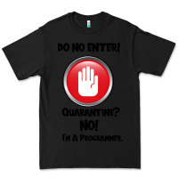 Black I'm Not In Quarantine I'm A Programmer Premium Tee - Bettercallsaul