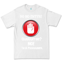 White I'm Not In Quarantine I'm A Programmer Premium Tee - Bettercallsaul