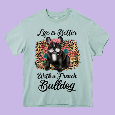 Life Is Better With A French Bulldog Heavy Core Tee Designed By Jahusdesignshop