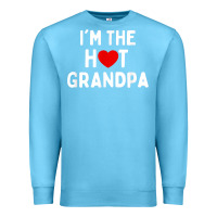 Ocean Blue mens i love hot grandpa  i'm the hot grandpa Premium Sweatshirt - trangStudio