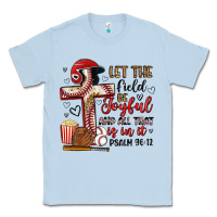 Dusty Blue let the field be joyful and all that is in it Classic Tee - Artiststas